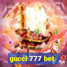 gucci 777 bet